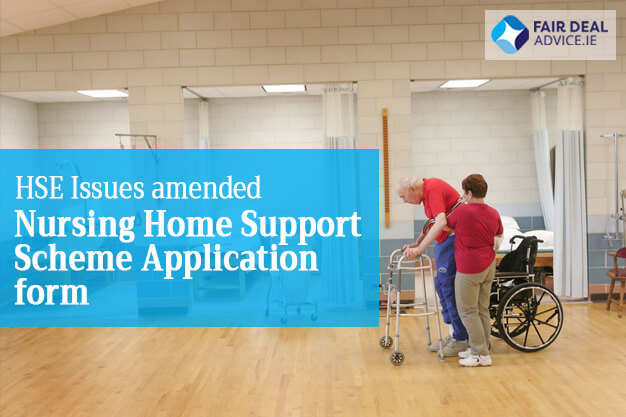 HSE Issues amended Nursing Home Support Scheme Application form